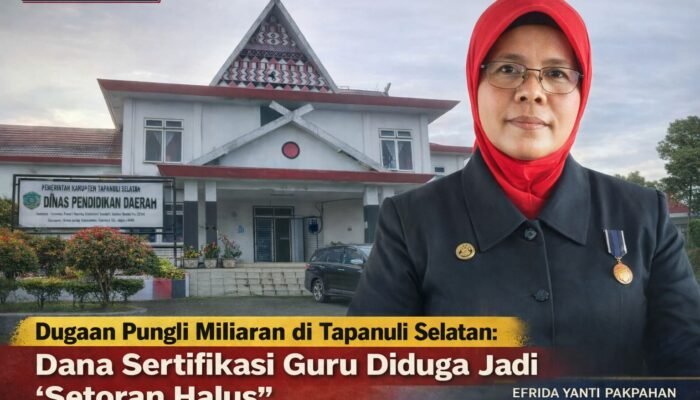 Dugaan Pungli Miliaran di Tapanuli Selatan: Dana Sertifikasi Guru Diduga Jadi “Setoran Halus”